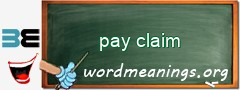 WordMeaning blackboard for pay claim